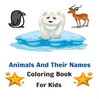 Animalsивотните и нивните имиња книга за боење за деца: прекрасни животни во боја и научете ги нивните имиња